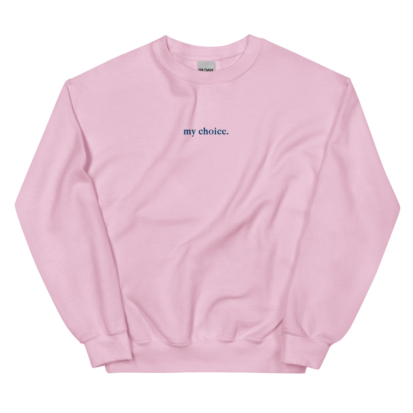 "my choice." embroidered sweatshirt
