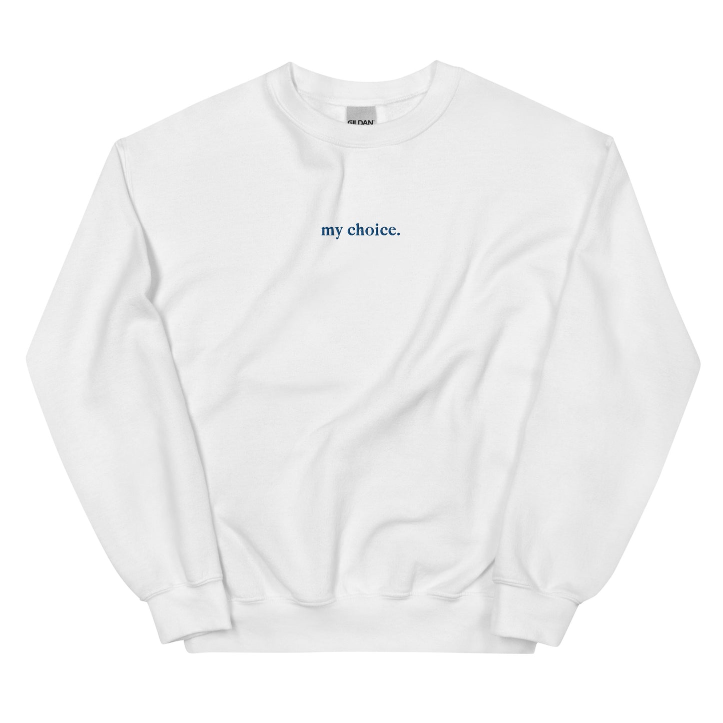 "my choice." embroidered sweatshirt