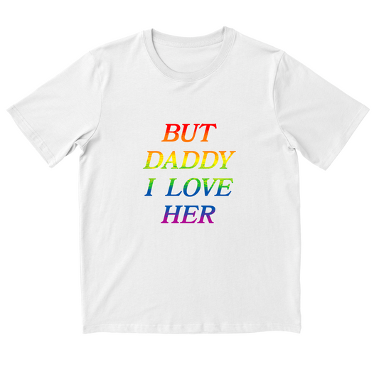 But Daddy I Love Her - Pride Edition